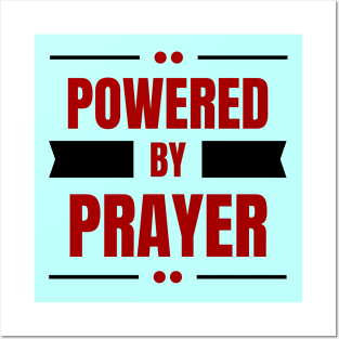 Powered By Prayer | Christian Saying Posters and Art